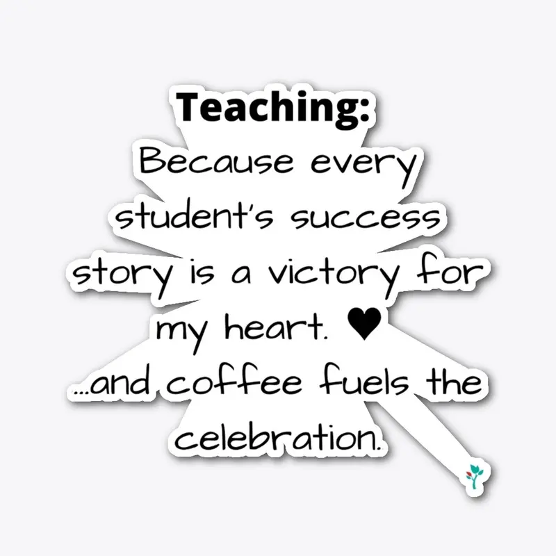 Coffee as Fuel for Teaching